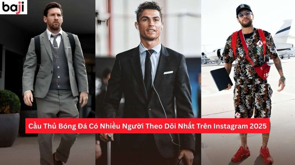 Cầu Thủ Bóng Đá Có Nhiều Người Theo Dõi Nhất Trên Instagram